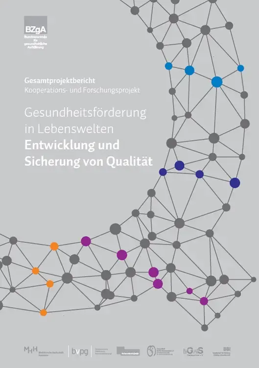 Gesundheitsförderung in Lebenswelten - Gesamtbericht Titelseite der Studie: Gesundheitsförderung in Lebenswelten - Entwicklung und Sicherung von Qualität - Gesamtprojektbericht