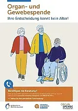 Plakat: Oben der Slogan: Organ- und Gewebespende. Ihre Entscheidung kennt kein Alter! Darunter ein Bild von drei älteren Menschen, zwei, die gehen, einer sitzt im Rollstuhl. Darunter weitere Informationen.