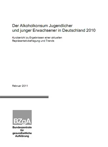 Titelseite der Studie: Alkoholkonsum Jugendlicher und junger Erwachsener in Deutschland 2010