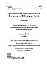 Abbildung Rechtliche Regelungen zu Prävention, Gesundheitförderung und Qualitätssicherung sowie ihre Wahrnehmung