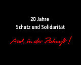 20 Jahre Schutz und Solidarität - Auch in der Zukunft
