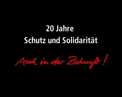 20 Jahre Schutz und Solidarität - Auch in der Zukunft 20 Jahre Schutz und Solidarität - Auch in der Zukunft