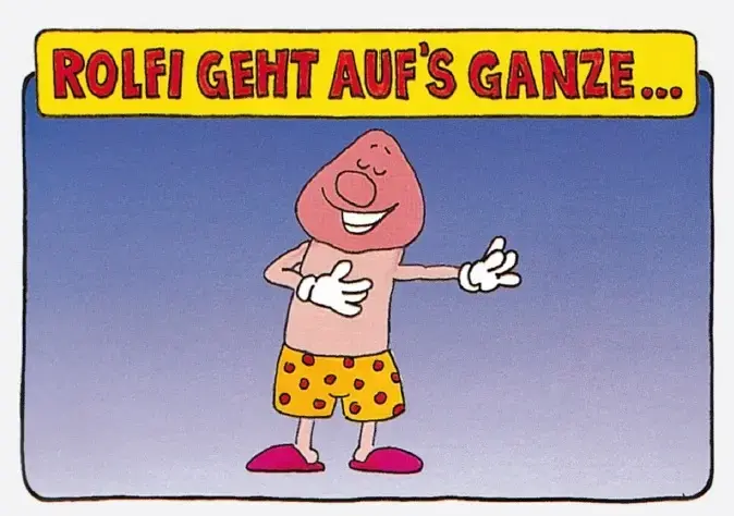 1993 "Rolfi geht auf´s Ganze"