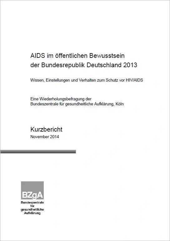 Aids im öffentlichen Bewusstsein 2013 Titelseite der Studie: AIDS im öffentlichen Bewusstsein der Bundesrepublik Deutschland 2013